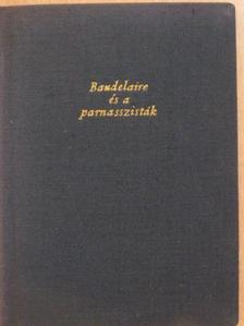 Charles Baudelaire - Baudelaire és a parnasszisták [antikvár]
