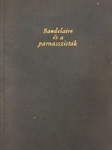 Charles Baudelaire - Baudelaire és a parnasszisták [antikvár]