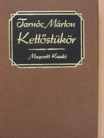 Tarnóc Márton - Kettőstükör [antikvár]