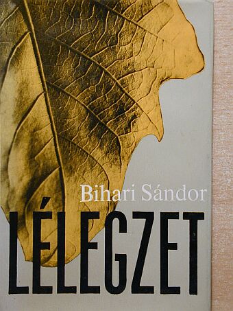 Bihari Sándor - Lélegzet [antikvár]