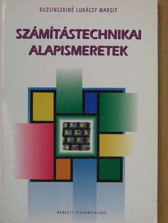 Ruzsinszkiné Lukácsy Margit - Számítástechnikai alapismeretek [antikvár]