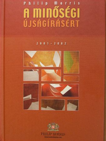 Ballai József - A Minőségi Újságírásért-díj 2001-2002. [antikvár]