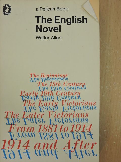 Walter Allen - The English Novel [antikvár]