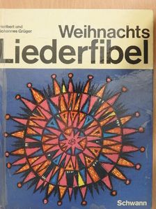 Heribert Grüger - Weihnachts Liederfibel - Lemezzel [antikvár]