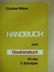 Günther Weber - Handbuch zum Glaubensbuch für das 2. Schuljahr [antikvár]