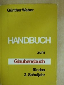 Günther Weber - Handbuch zum Glaubensbuch für das 2. Schuljahr [antikvár]