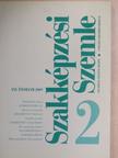 Béky Gyuláné - Szakképzési Szemle 2009/2. [antikvár]
