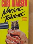 Carl Hiaasen - Native Tongue [antikvár]