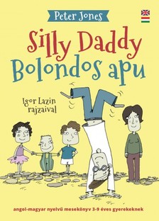 Peter Jones - Bolondos Apu / Silly Daddy [eKönyv: epub, mobi]