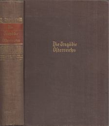 Viktor Bibl - Die Tragödie Österreichs [antikvár]