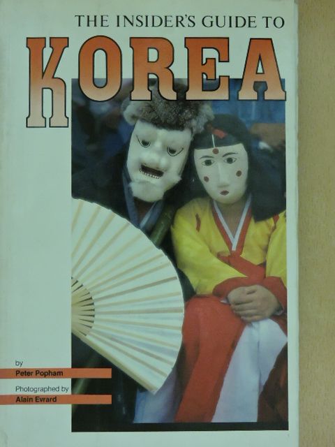 Peter Popham - The Insider's Guide to Korea [antikvár]
