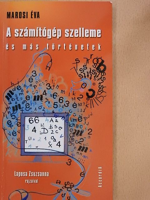 Marosi Éva - A számítógép szelleme és más történetek [antikvár]