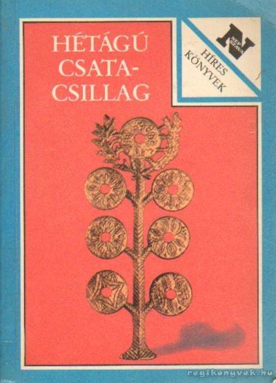 KELECSÉNYI GÁBOR - Hétágú csatacsillag [antikvár]