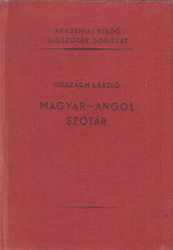 ORSZÁGH LÁSZLÓ - Magyar-angol szótár [antikvár]