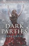 Sara Grant - Dark Parties [antikvár]
