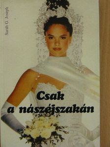 Sarah G. Joseph - Csak a nászéjszakán [antikvár]
