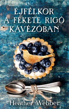 Heather Webber - Éjfélkor a Fekete Rigó kávézóban [eKönyv: epub, mobi]