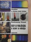 Dr. Karácsonyi Rezső - Egy a valóság s ezer a ruhája I. (dedikált példány) [antikvár]