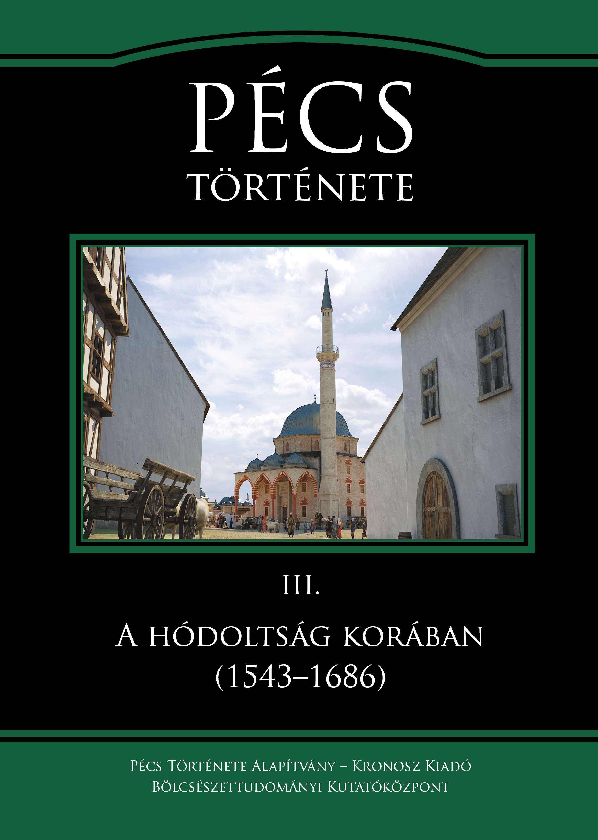 Sudár Balázs - Pécs története III. A hódoltság korában (1543-1686) [eKönyv: pdf]