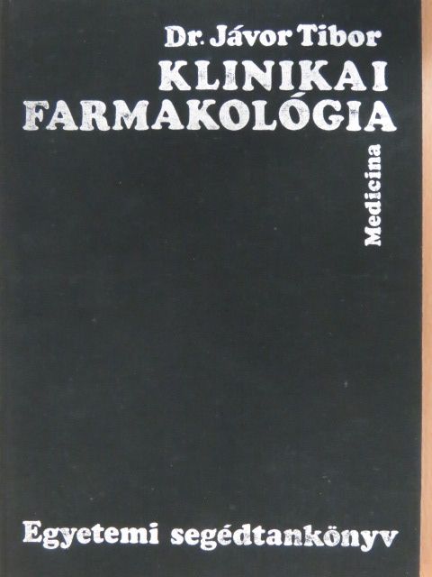 Dr. Jávor Tibor - Klinikai farmakológia [antikvár]