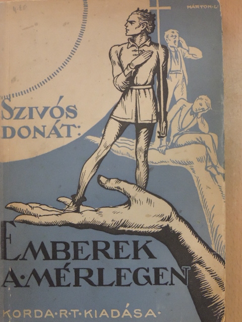 Szivós Donát - Emberek a mérlegen [antikvár]