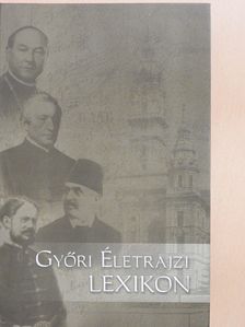 Győri életrajzi lexikon (aláírt példány) [antikvár]
