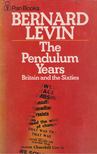 LEVIN, BERNARD - The Pendulum Years – Britain in the Sixties [antikvár]