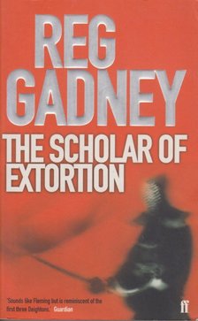 Gadney, Reg - The Scholar of Extortion [antikvár]