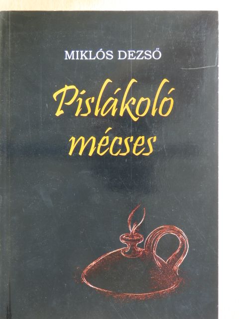 Dr. Miklós Dezső - Pislákoló mécses [antikvár]
