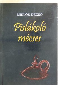 Dr. Miklós Dezső - Pislákoló mécses [antikvár]