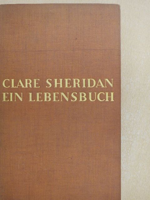 Clare Sheridan - Ich meine Kinder und die Grossmächte der Welt [antikvár]