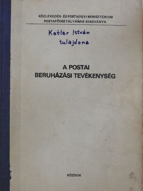 Dr. Csernák Endre - A postai beruházási tevékenység [antikvár]