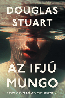 Douglas Stuart - Az ifjú Mungo