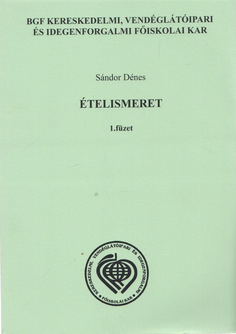 Sándor Dénes - Ételismeret 1. [antikvár]