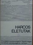 Harcos életutak [antikvár]