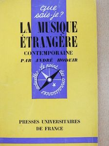André Hodeir - La Musique Étrangére Contemporaine [antikvár]