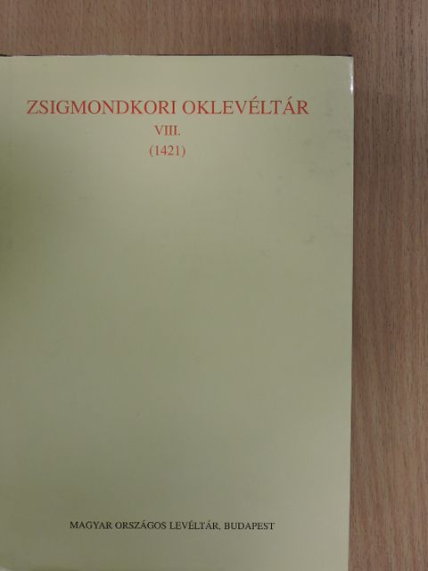 Borsa Iván - Zsigmondkori oklevéltár VIII. [antikvár]