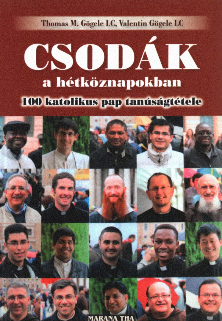 Thomas M. Gögele, Valentin Gögele - Csodák ​a hétköznapokban [antikvár]