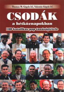 Thomas M. Gögele, Valentin Gögele - Csodák ​a hétköznapokban [antikvár]