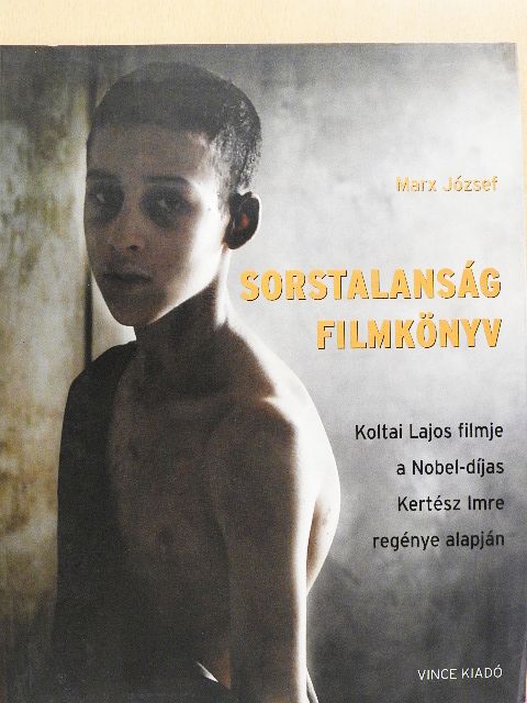 Marx József - Sorstalanság - Filmkönyv [antikvár]