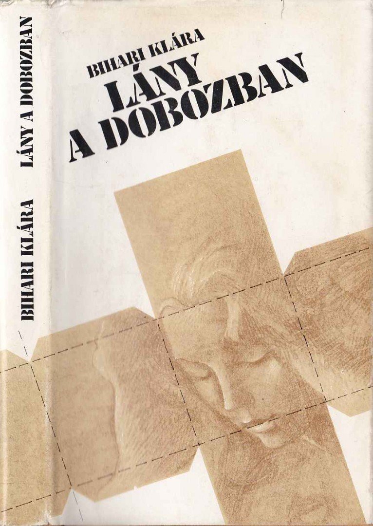 BIHARI KLÁRA - Lány a dobozban [antikvár]
