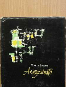 Maria Banus - Aranycsináló [antikvár]
