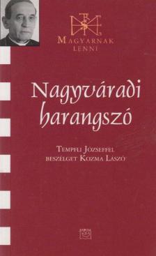 KOZMA LÁSZLÓ - Nagyváradi harangszó [antikvár]