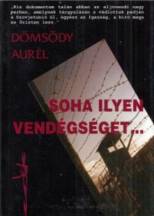 DÖMSÖDY AURÉL - Soha ilyen vendégséget... [antikvár]