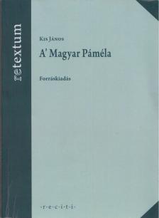 Kis János - A' Magyar Páméla [antikvár]