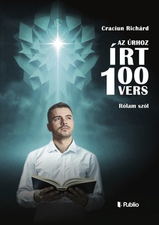Craciun Richárd - Az Úrhoz Írt 100 vers