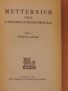 Németh Andor - Metternich [antikvár]