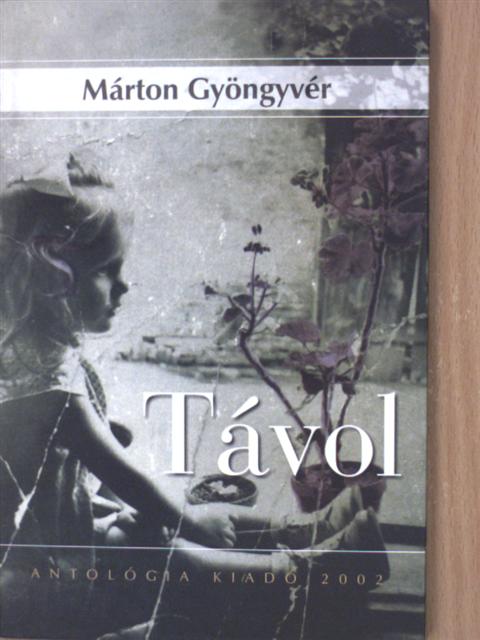 Márton Gyöngyvér - Távol [antikvár]