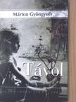Márton Gyöngyvér - Távol [antikvár]