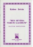 KOLOSS ISTVÁN - Res Severa Verum Gaudium [antikvár]